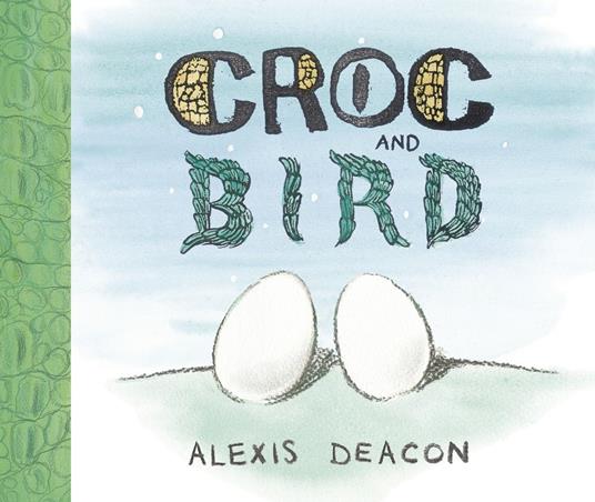 Croc and Bird - Alexis Deacon - ebook