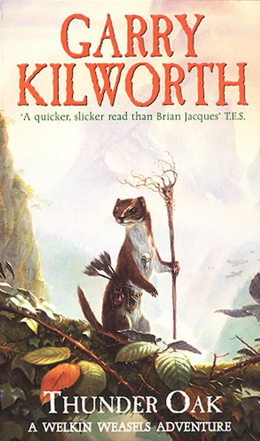 Welkin Weasels (1): Thunder Oak - Garry Kilworth - ebook