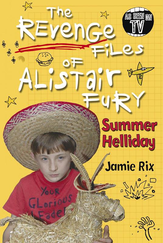 The Revenge Files of Alistair Fury: Summer Helliday - Jamie Rix - ebook