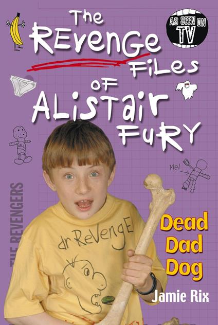 The Revenge Files of Alistair Fury: Dead Dad Dog - Jamie Rix - ebook