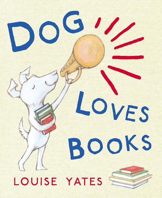 Dog Loves Books - Louise Yates - ebook