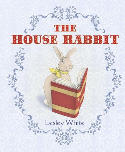 The House Rabbit - White Lesley - ebook
