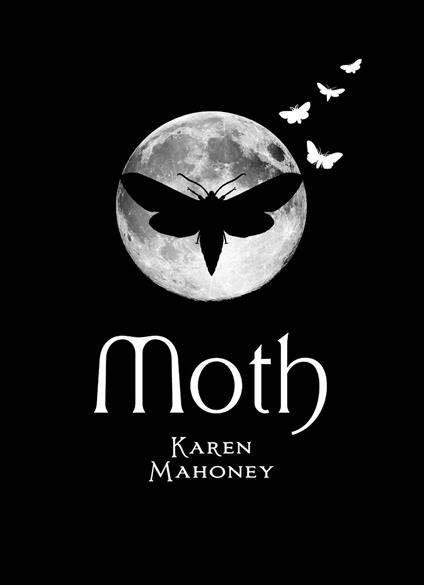 Moth (Short Story ebook) - Karen Mahoney - ebook