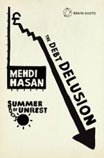 Summer of Unrest: The Debt Delusion