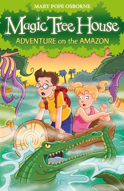 Magic Tree House 6: Adventure on the Amazon - Mary Pope Osborne - ebook