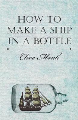 How To Make A Ship In A Bottle - Blive Monk - cover