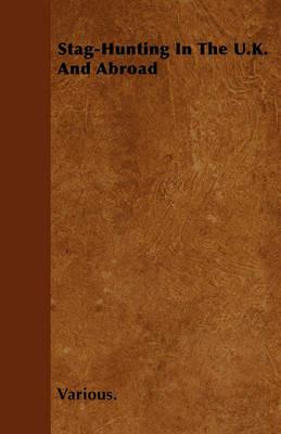 Stag-Hunting In The U.K. And Abroad - Various. - cover