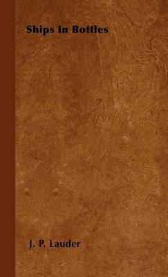 Ships In Bottles - J. P. Lauder - cover