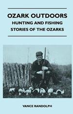 Ozark Outdoors - Hunting And Fishing Stories Of The Ozarks