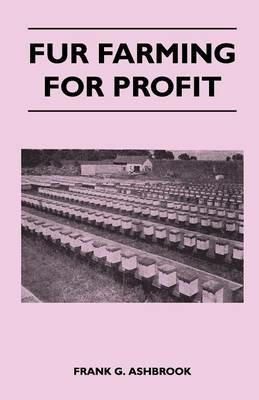 Fur Farming For Profit - Frank G. Ashbrook - cover