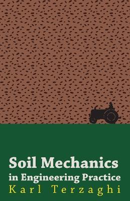 Soil Mechanics In Engineering Practice - Karl Terzaghi - cover