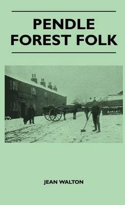 Pendle Forest Folk - Jean Walton - cover