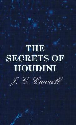 The Secrets Of Houdini - J. C. Cannell - cover