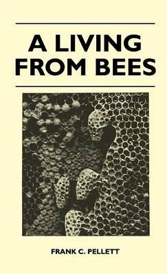 A Living From Bees - Frank C. Pellett - cover