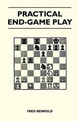 Practical End-Game Play - Fred Reinfeld - cover