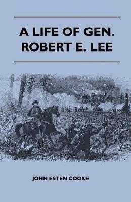 A Life Of Gen. Robert E. Lee - John Esten Cooke - cover