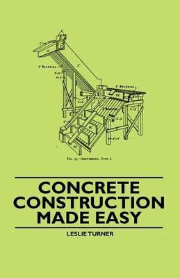 Concrete Construction Made Easy - Leslie Turner - cover