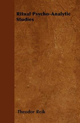 Ritual Psycho-Analytic Studies - Theodor Reik - cover