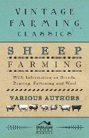 Sheep Farming - With Information on Breeds, Rearing, Fattening and Wool - Various - cover