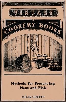 Methods for Preserving Meat and Fish - Jules Gouffe - cover
