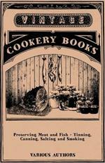 Preserving Meat and Fish - Tinning, Canning, Salting and Smoking
