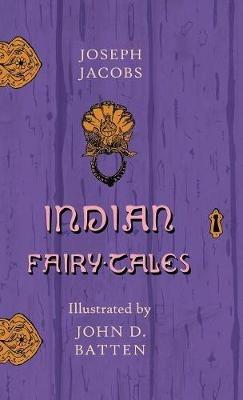 Indian Fairy Tales Illustrated by John D. Batten - Joseph Jacobs - cover