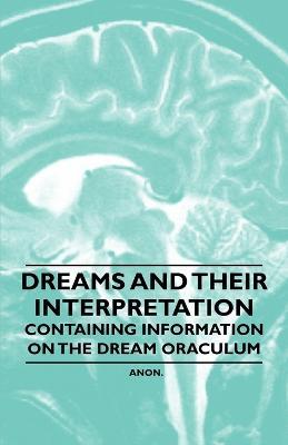 Dreams and Their Interpretation - Containing Information on the Dream Oraculum - Anon - cover