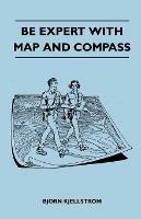 Be Expert With Map and Compass - Bjorn Kjellstrom - cover