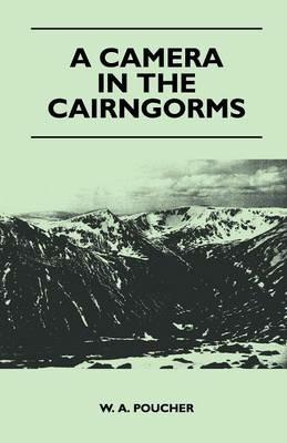 A Camera in the Cairngorms - W. A. Poucher - cover