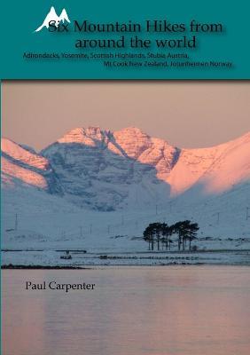 Six Mountain Hikes from Around the World - Paul Carpenter - cover