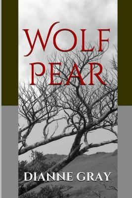 Wolf Pear - Dianne E Gray - cover