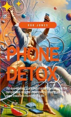 Phone Detox - Rob Jones - cover
