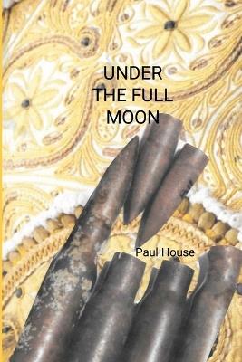 Under The Full Moon - Paul House - cover