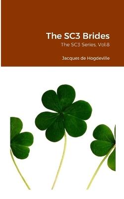 The SC3 Brides: The SC3 Series, Vol.8 - Jacques de Hogdeville - cover