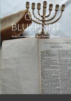 God's BLUEPRINT: Seven Prophetic Keys & the B'Reisheet Prophecy - Alison Brown - cover