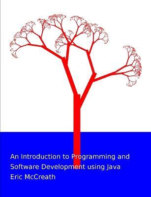 An Introduction to Programming and Software Development using Java - Eric McCreath - cover