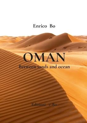 Oman: Between sands and ocean - Enrico Bo - cover
