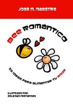 Bee Romantico: 53 ideas para alimentar tu amor