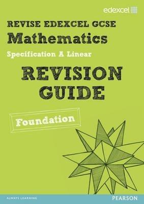 Revise Edexcel GCSE Mathematics Edexcel Spec A Found Revision Guide - Harry Smith,Gwenllian Burns,Jean Linsky - cover