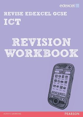 Pearson Revise Edexcel: Edexcel GCSE ICT Revision Workbook - for 2025, 2026 exams - Nicky Hughes,David Waller - cover