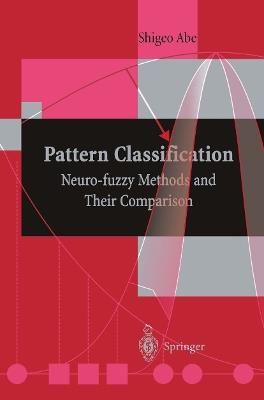 Pattern Classification: Neuro-fuzzy Methods and Their Comparison - Shigeo Abe - cover