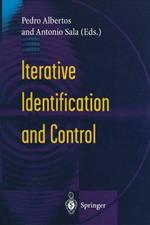 Iterative Identification and Control: Advances in Theory and Applications