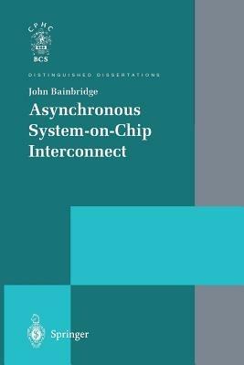 Asynchronous System-on-Chip Interconnect - John Bainbridge - cover