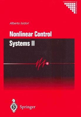 Nonlinear Control Systems II - Alberto Isidori - cover