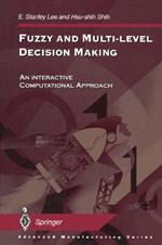Fuzzy and Multi-Level Decision Making: An Interactive Computational Approach