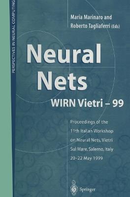 Neural Nets WIRN Vietri-99: Proceedings of the 11th Italian Workshop on Neural Nets, Vietri Sul Mare, Salerno, Italy, 20–22 May 1999 - cover