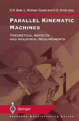 Parallel Kinematic Machines: Theoretical Aspects and Industrial Requirements - cover