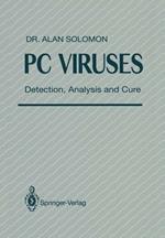 PC Viruses: Detection, Analysis and Cure
