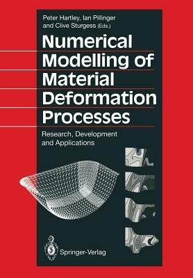 Numerical Modelling of Material Deformation Processes: Research, Development and Applications - cover