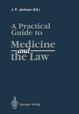 A Practical Guide to Medicine and the Law - cover